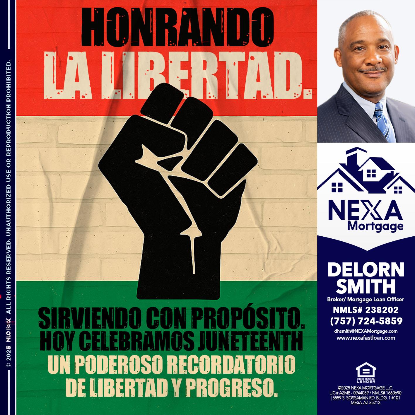 HONRANDO LA LIBERTAD - Delorn Smith -Broker/ Mortgage Loan Officer