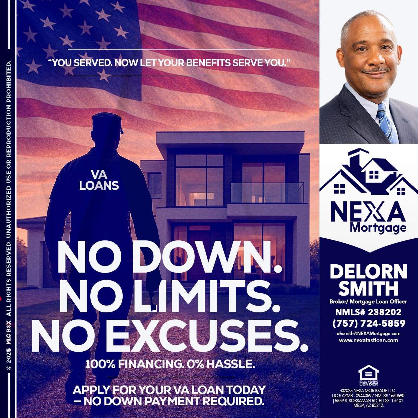 NO DOWN. NO LIMIT. - Delorn Smith -Broker/ Mortgage Loan Officer