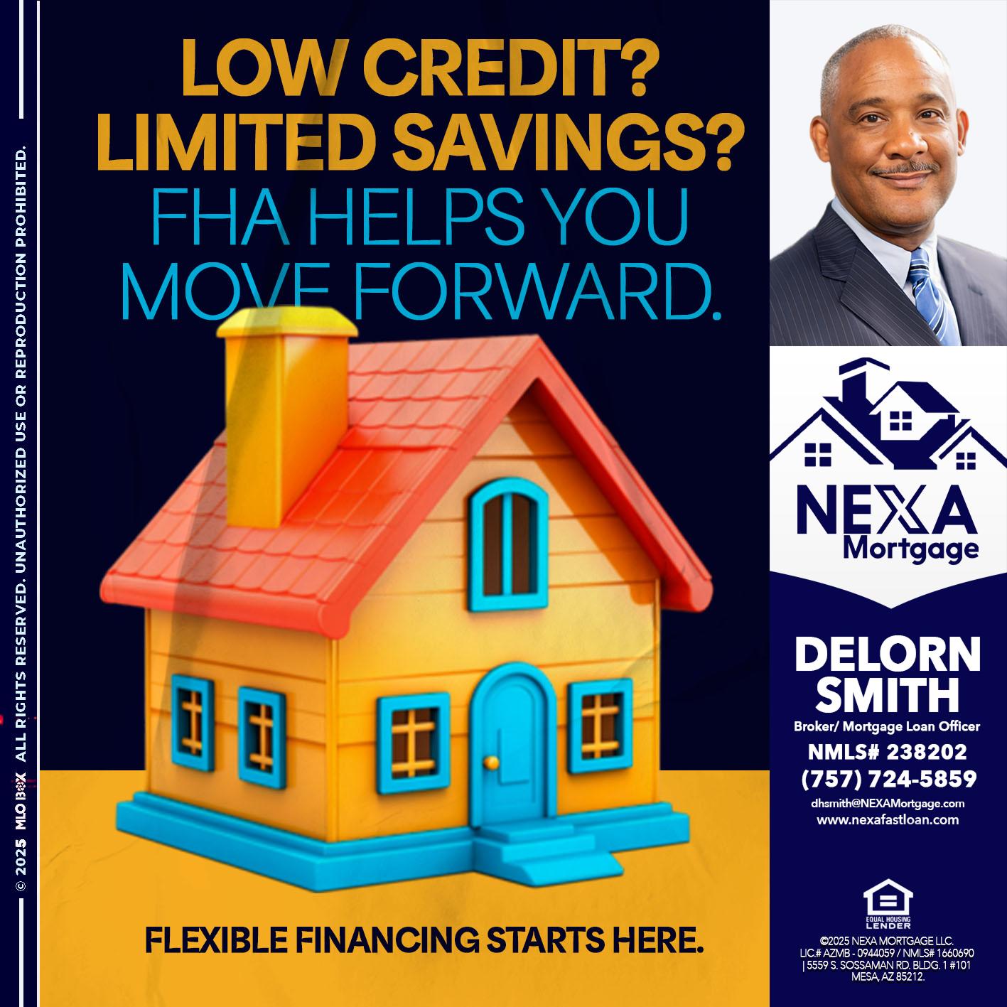 LOW CREDIT? - Delorn Smith -Broker/ Mortgage Loan Officer