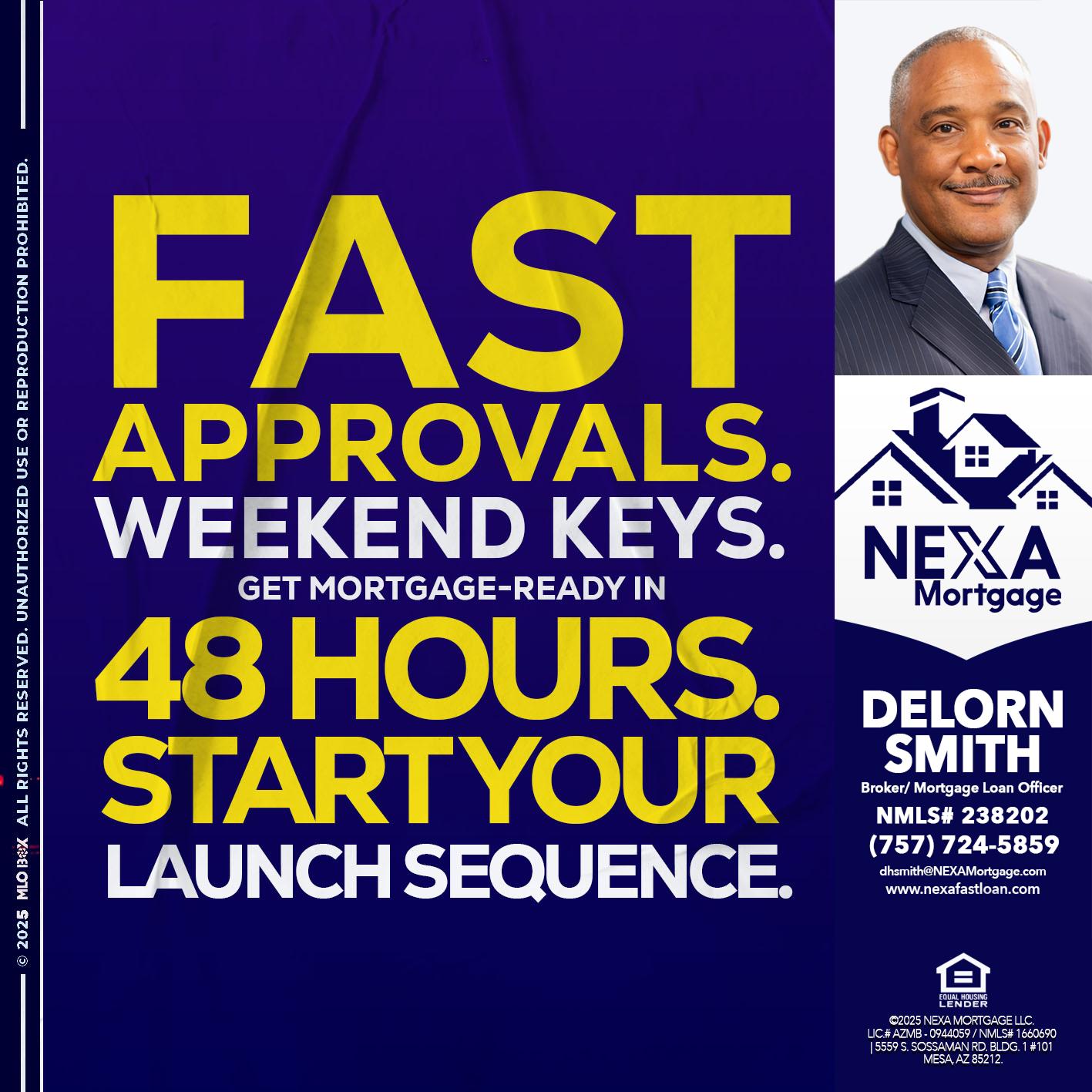 FAST APPROVALS - Delorn Smith -Broker/ Mortgage Loan Officer