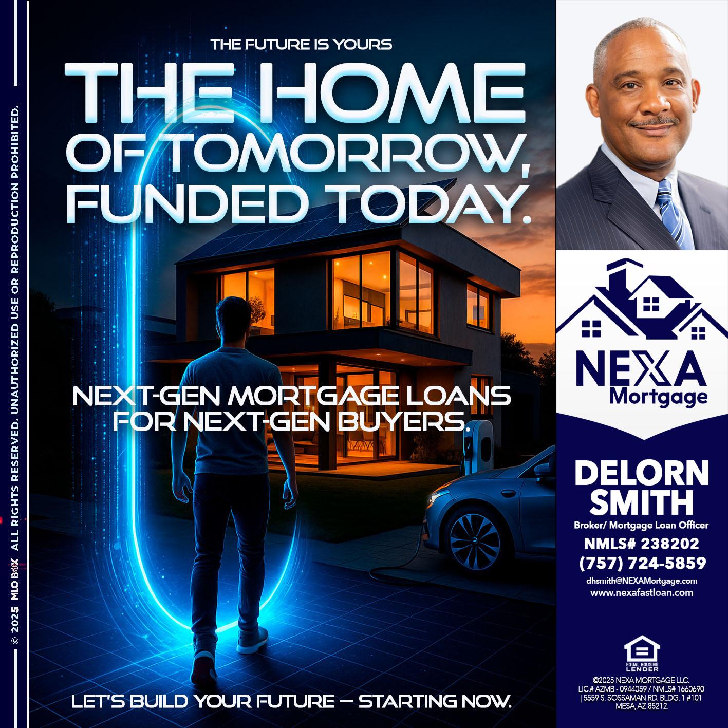 THE HOME - Delorn Smith -Broker/ Mortgage Loan Officer