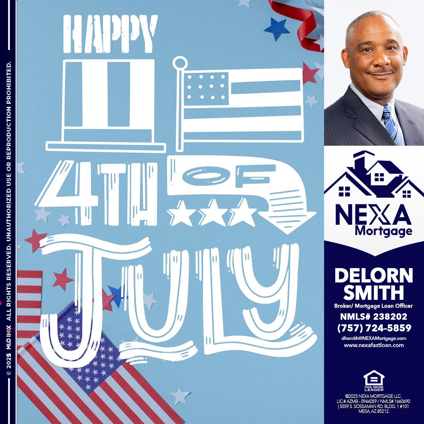 happy 4th of july - Delorn Smith -Broker/ Mortgage Loan Officer
