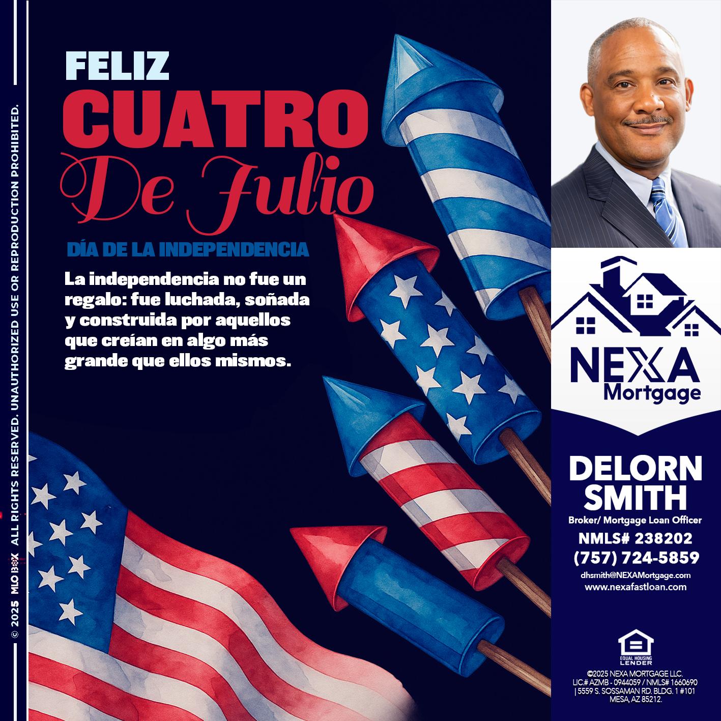 FELIZ CUATRO DE JULIO - Delorn Smith -Broker/ Mortgage Loan Officer