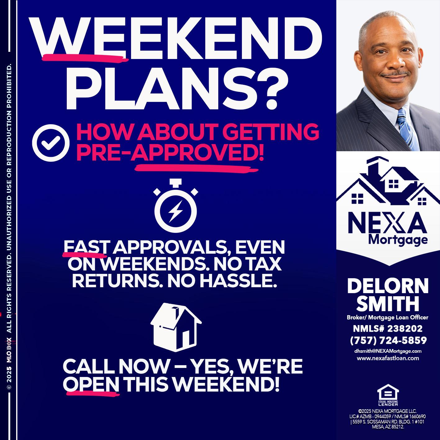 WEEKEND PLANS? - Delorn Smith -Broker/ Mortgage Loan Officer