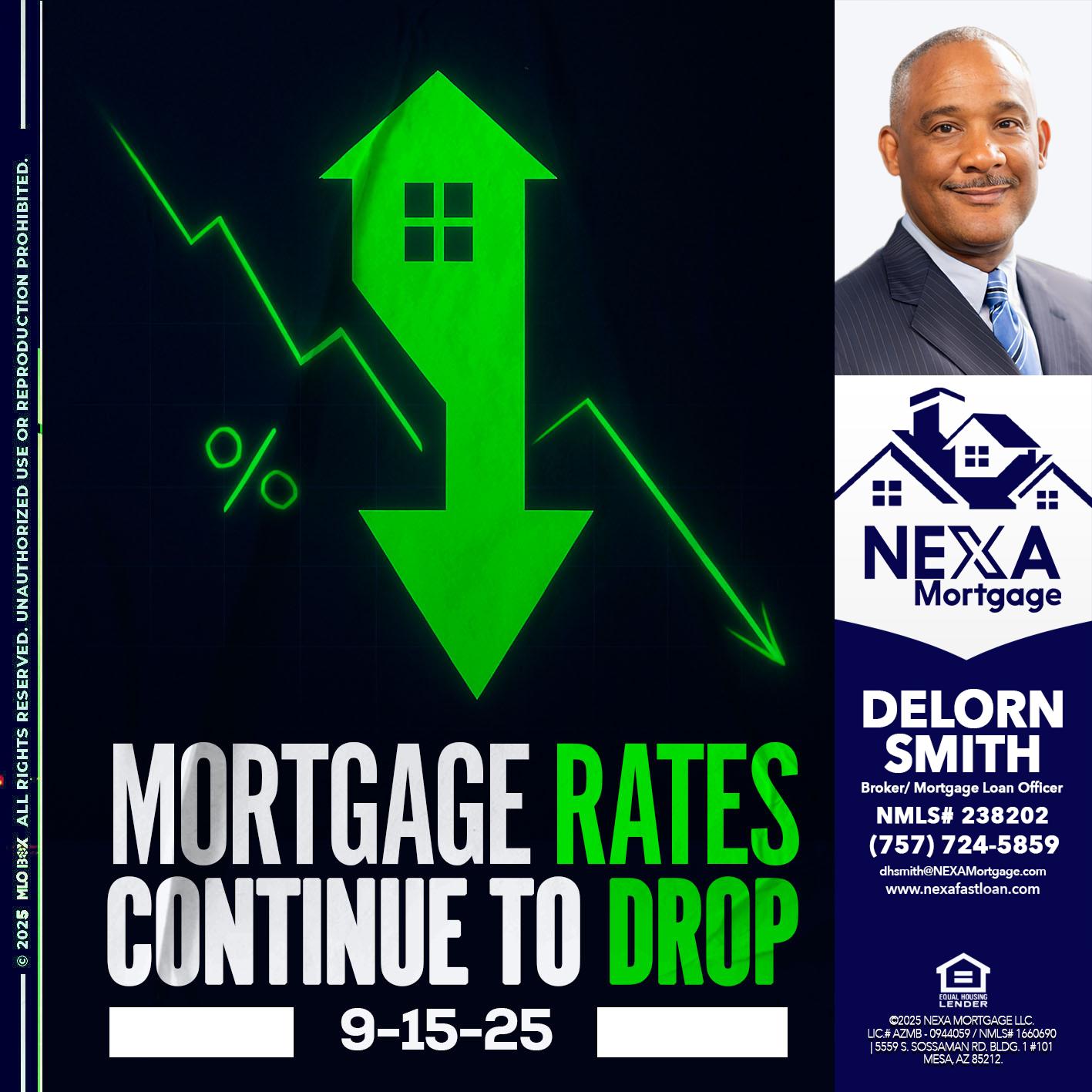 RATES DROP - Delorn Smith -Broker/ Mortgage Loan Officer