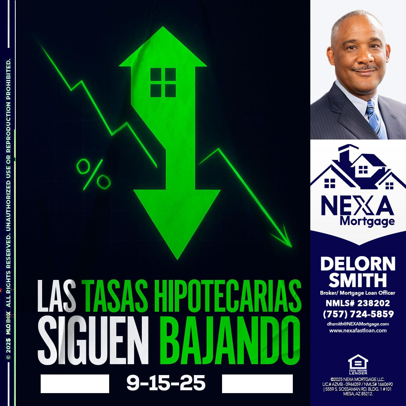 LAS TASAS HIPOTECARIAS - Delorn Smith -Broker/ Mortgage Loan Officer