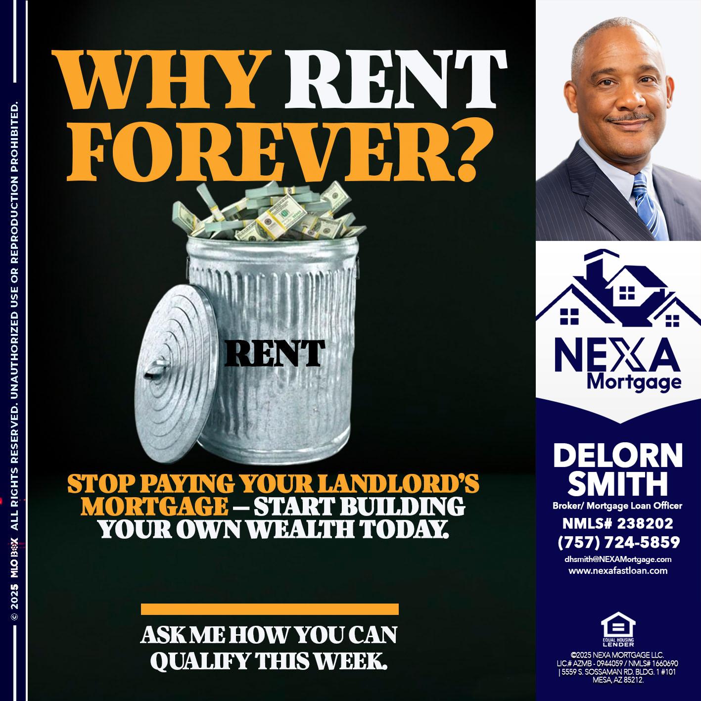 why rent? - Delorn Smith -Broker/ Mortgage Loan Officer