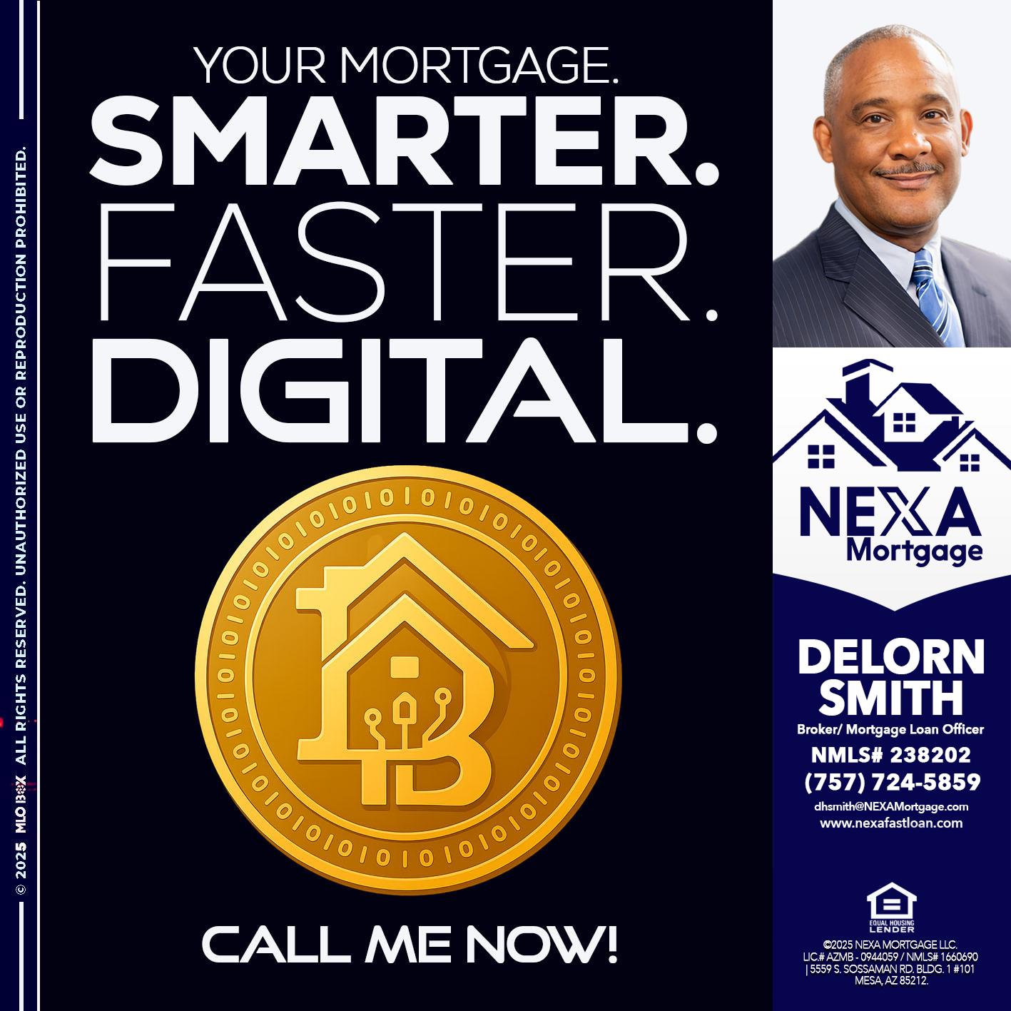 YOUR MORTGAGE - Delorn Smith -Broker/ Mortgage Loan Officer