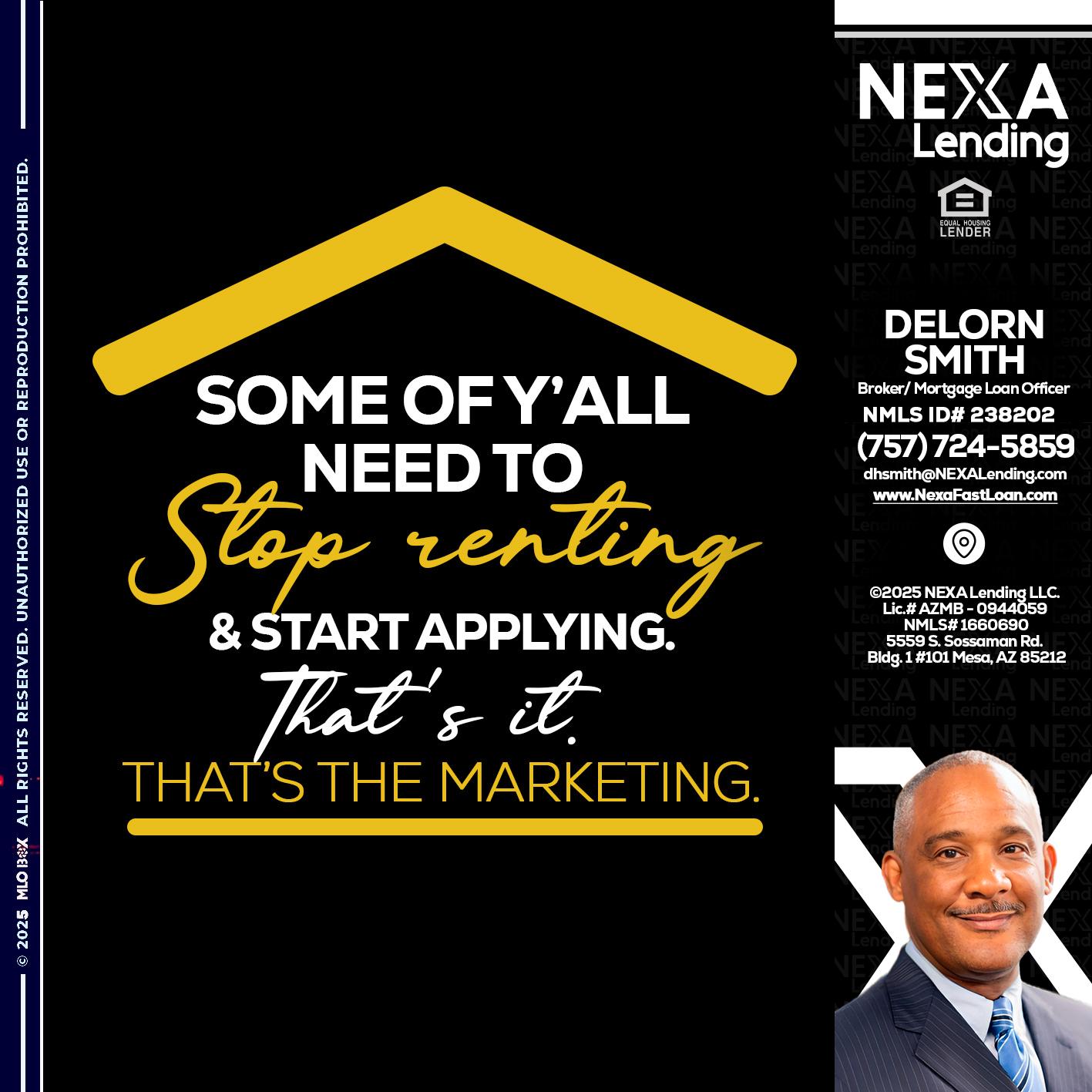 some of you - Delorn Smith -Broker/ Mortgage Loan Officer