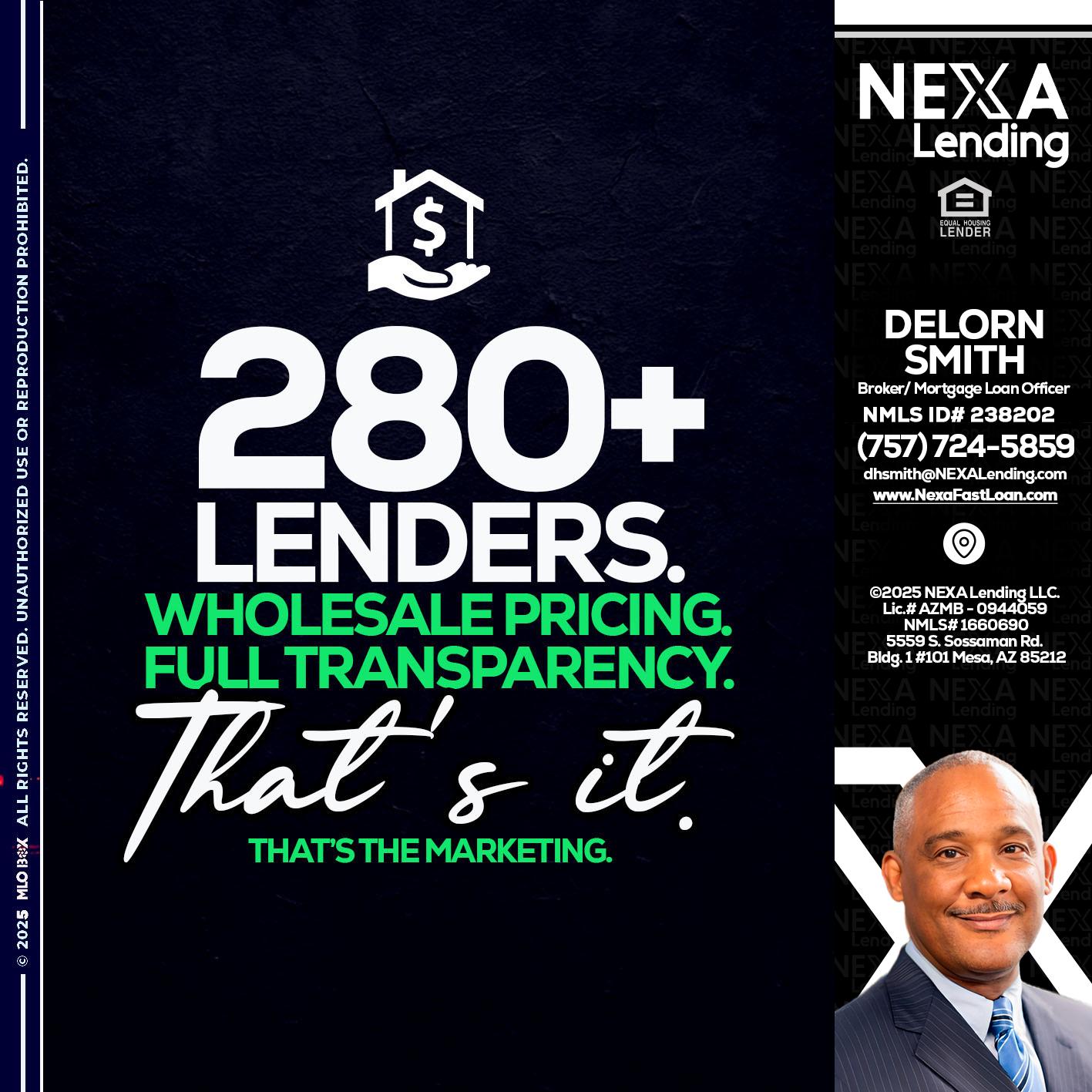 280+ LENDERS - Delorn Smith -Broker/ Mortgage Loan Officer