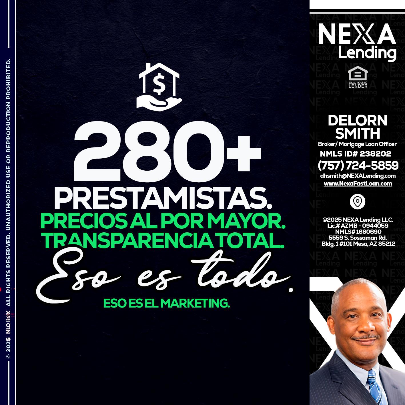 280+ LENDERS - Delorn Smith -Broker/ Mortgage Loan Officer