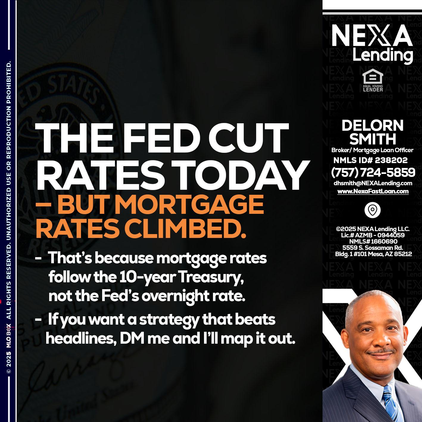 THE FED CUT - Delorn Smith -Broker/ Mortgage Loan Officer