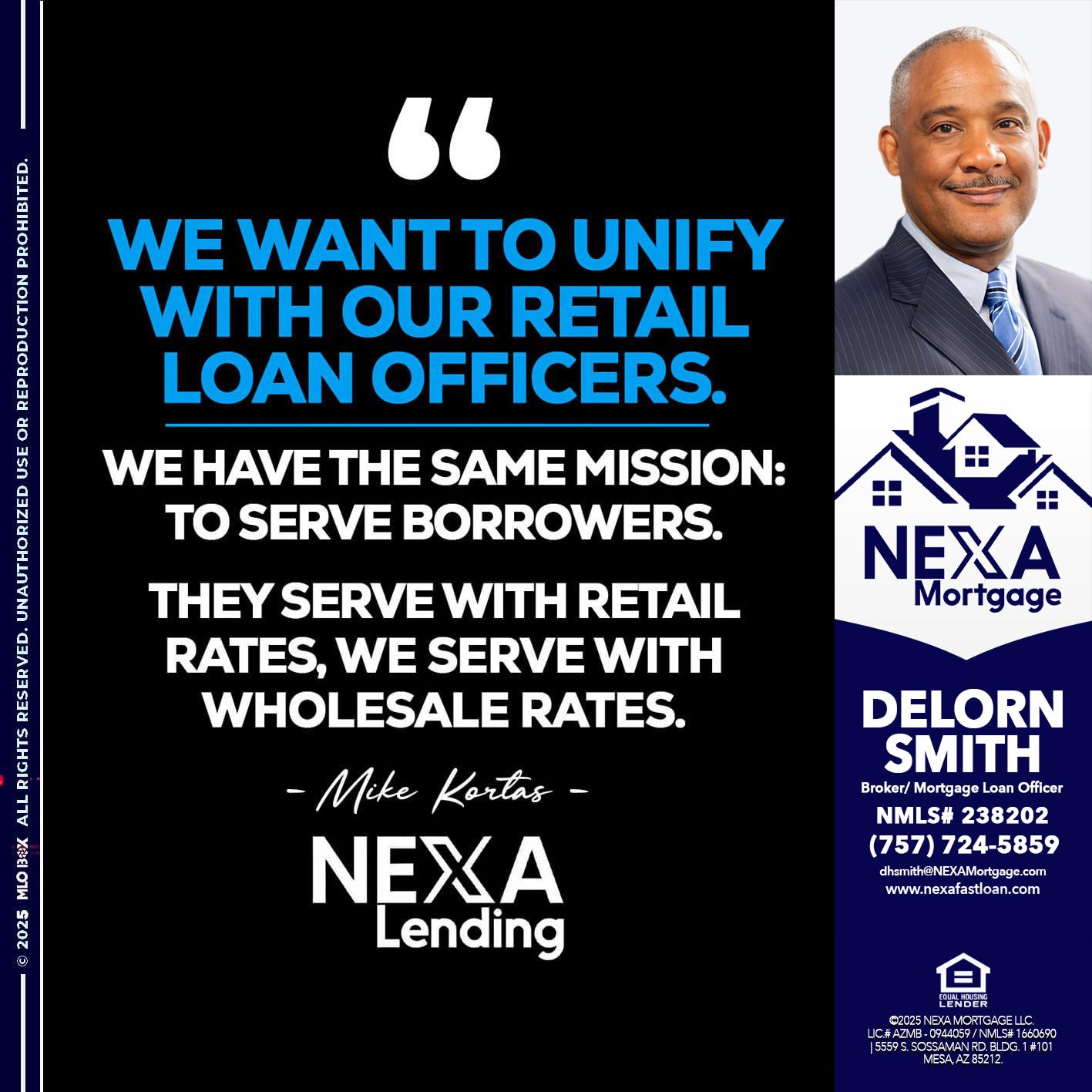 WE WANT - Delorn Smith -Broker/ Mortgage Loan Officer