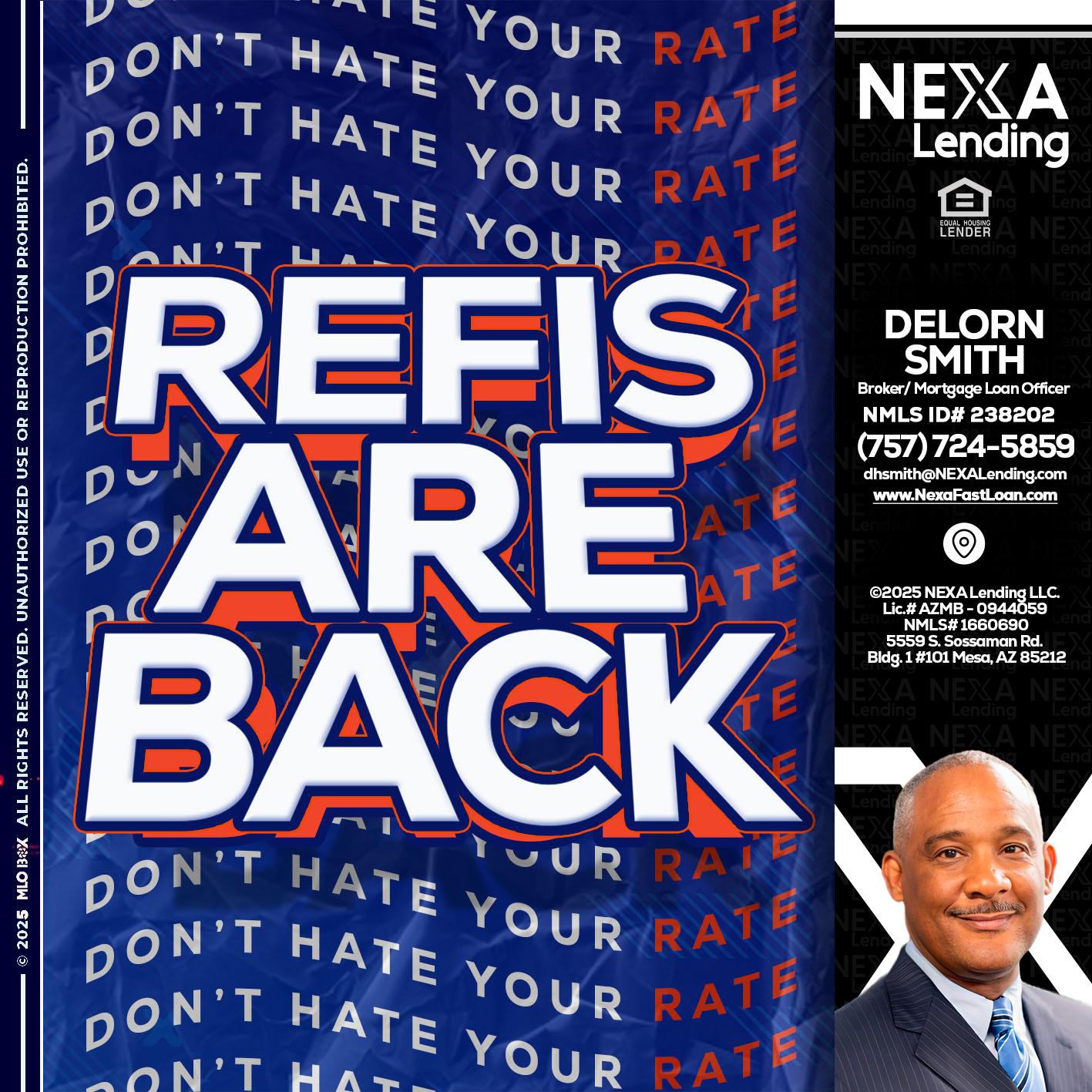 refis are back - Delorn Smith -Broker/ Mortgage Loan Officer