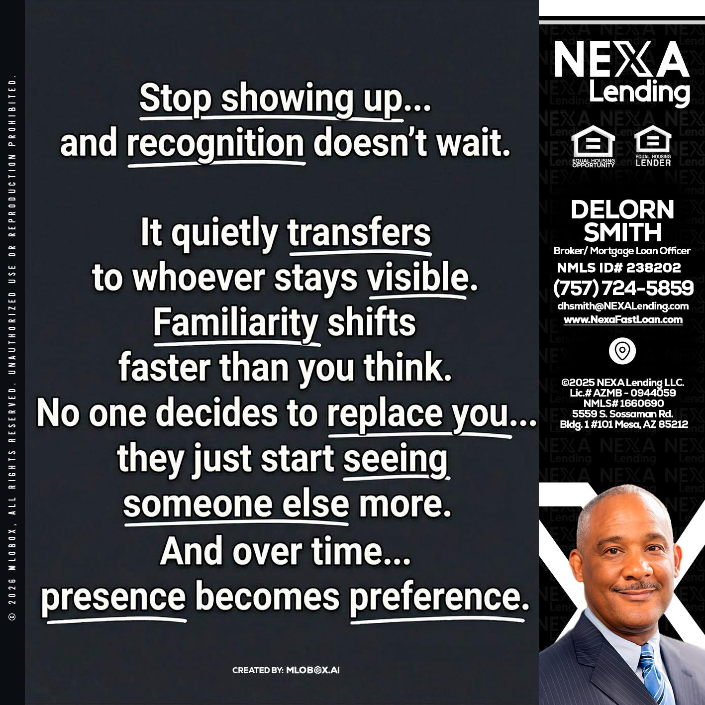 STOP SHOWING - Delorn Smith -Broker/ Mortgage Loan Officer