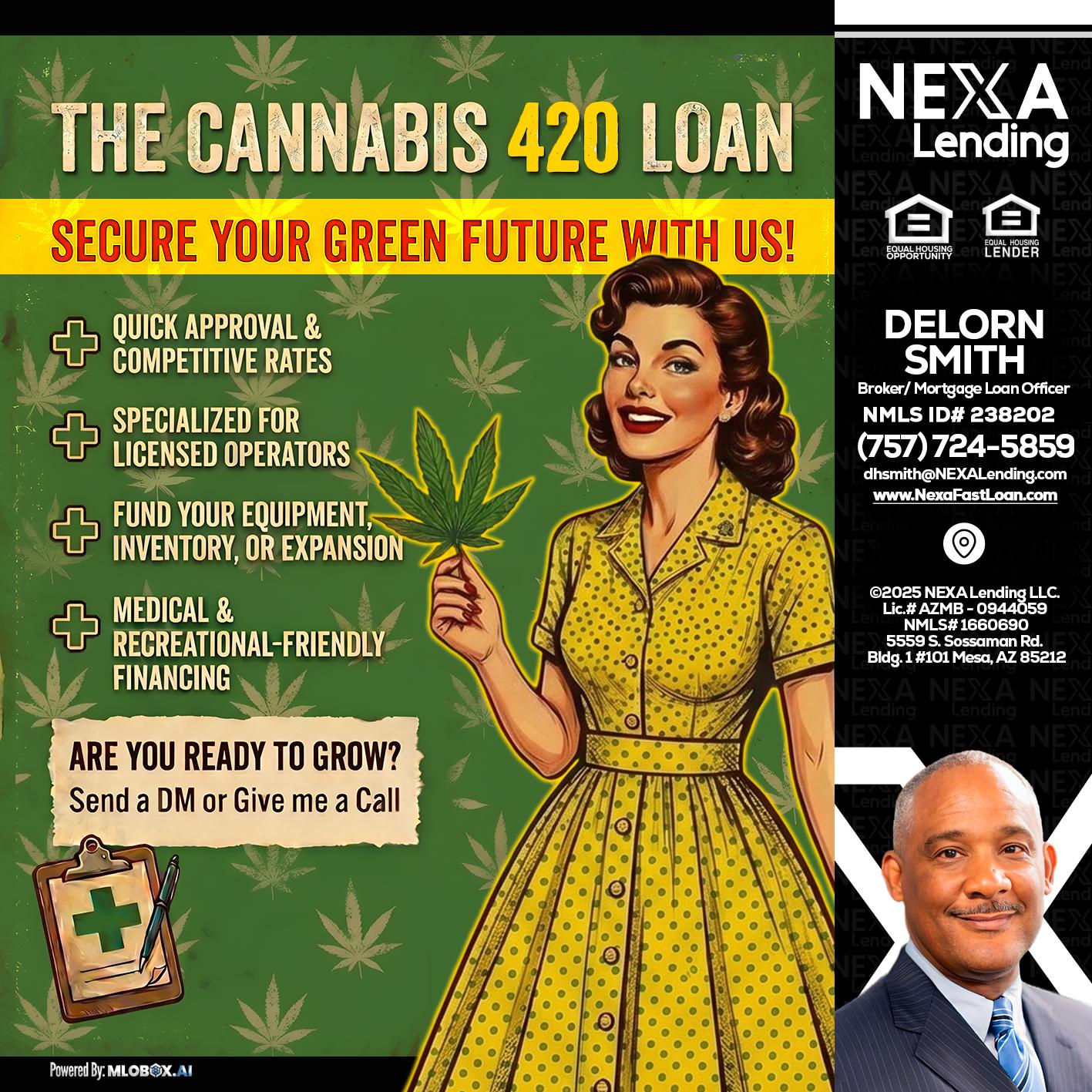 CELEBRATE 420 WITH A CANNABIS LOAN - Delorn Smith -Broker/ Mortgage Loan Officer