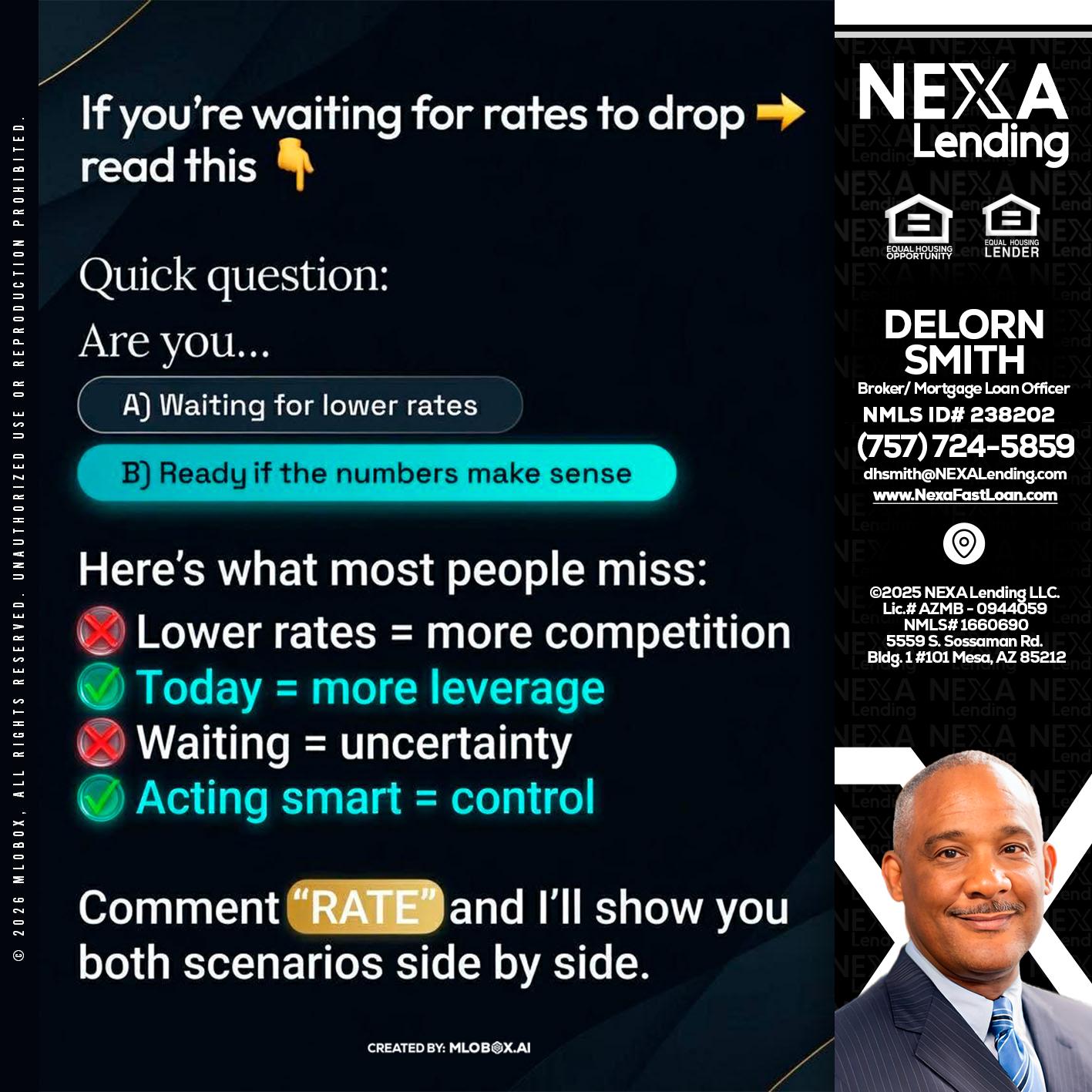 IF YOU ARE - Delorn Smith -Broker/ Mortgage Loan Officer