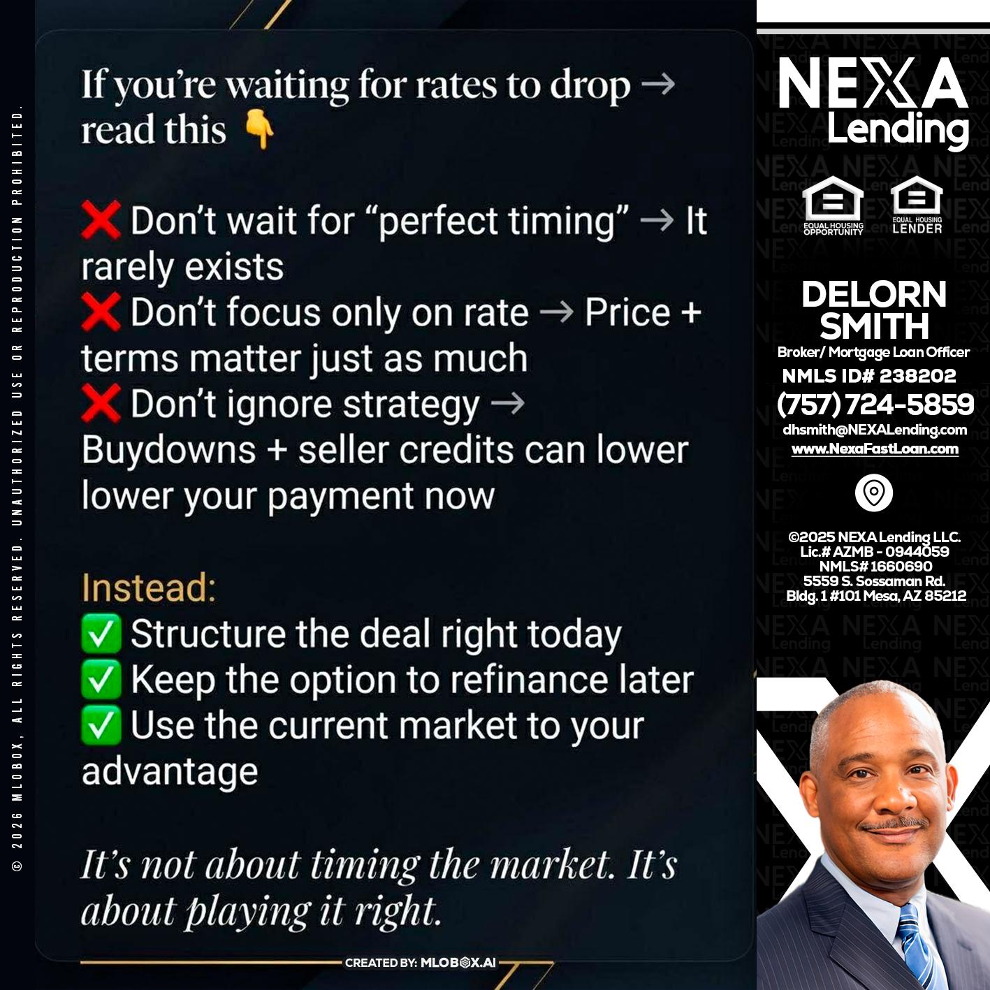 IF YOU ARE - Delorn Smith -Broker/ Mortgage Loan Officer