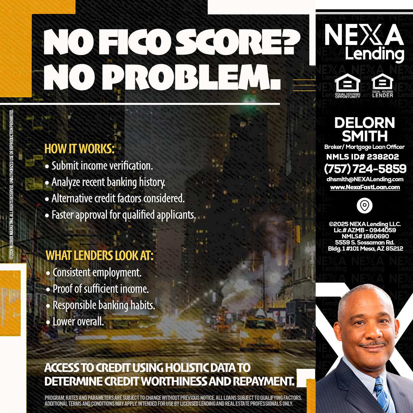 NO FICO SCORE? - Delorn Smith -Broker/ Mortgage Loan Officer