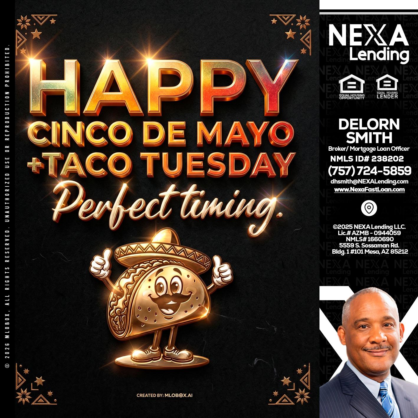 happy 5 de mayo - Delorn Smith -Broker/ Mortgage Loan Officer