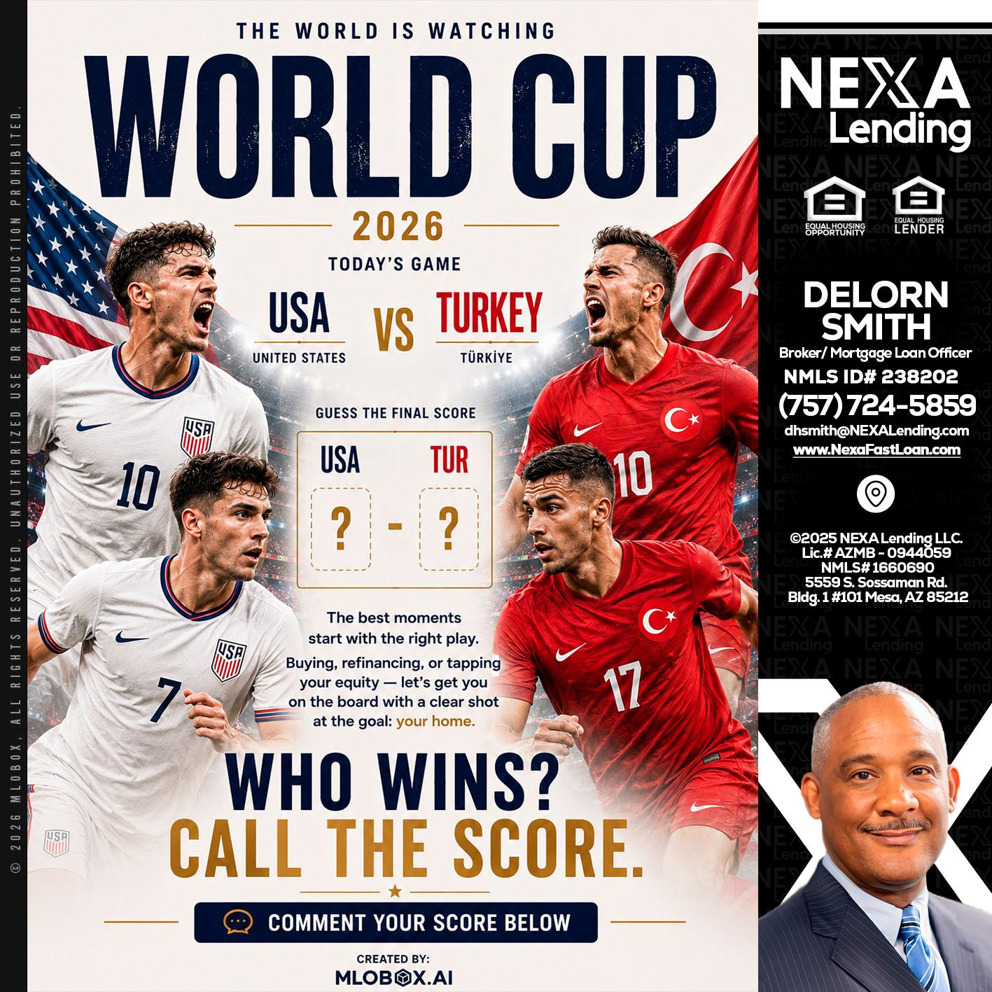 WHOS GONNA WIN? - Delorn Smith -Broker/ Mortgage Loan Officer