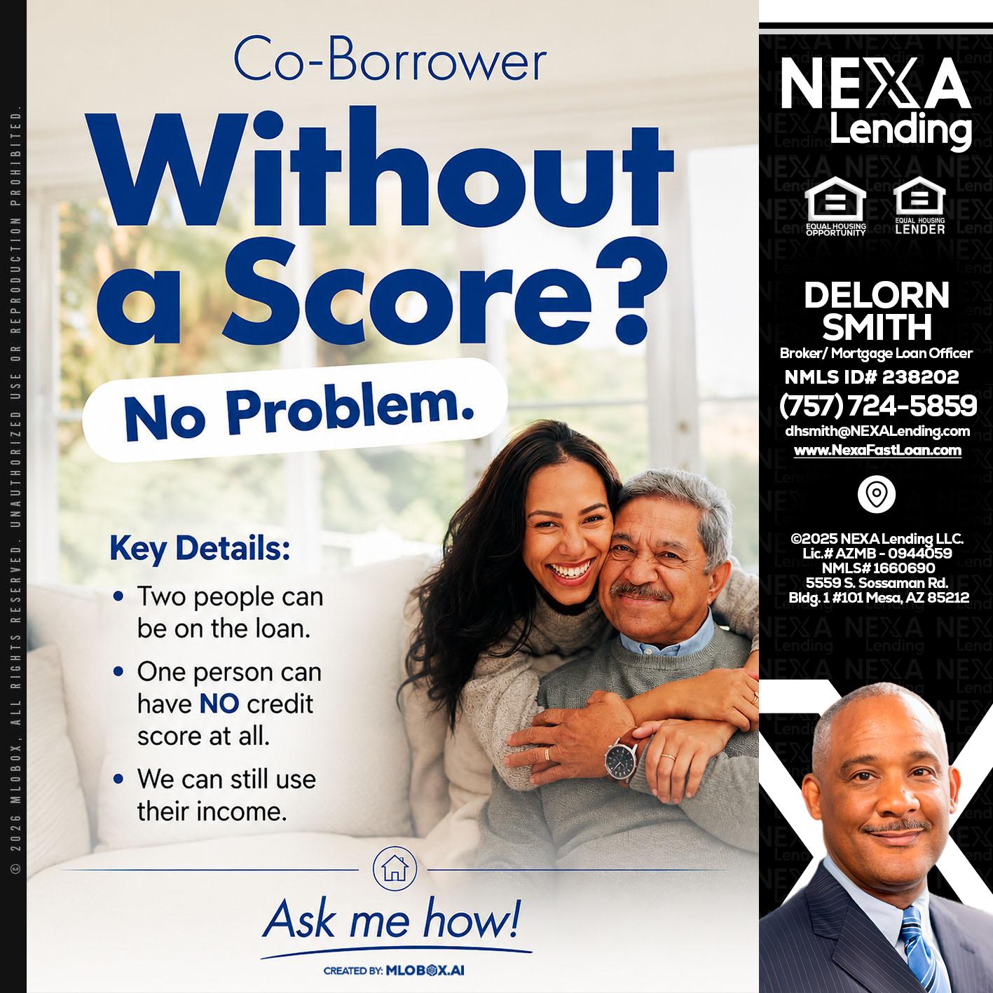 WITHOUT SCORE? - Delorn Smith -Broker/ Mortgage Loan Officer