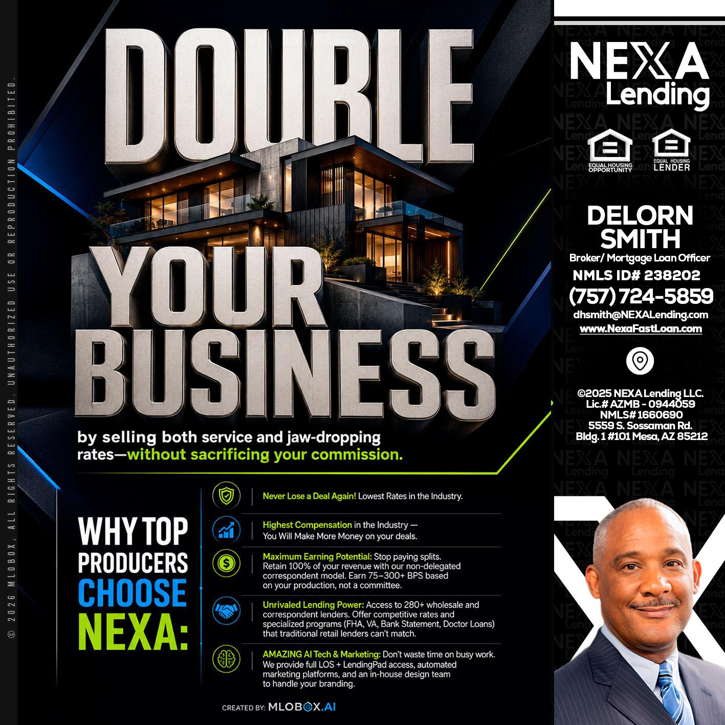 DOUBLE YOUR BUSINESS - Delorn Smith -Broker/ Mortgage Loan Officer
