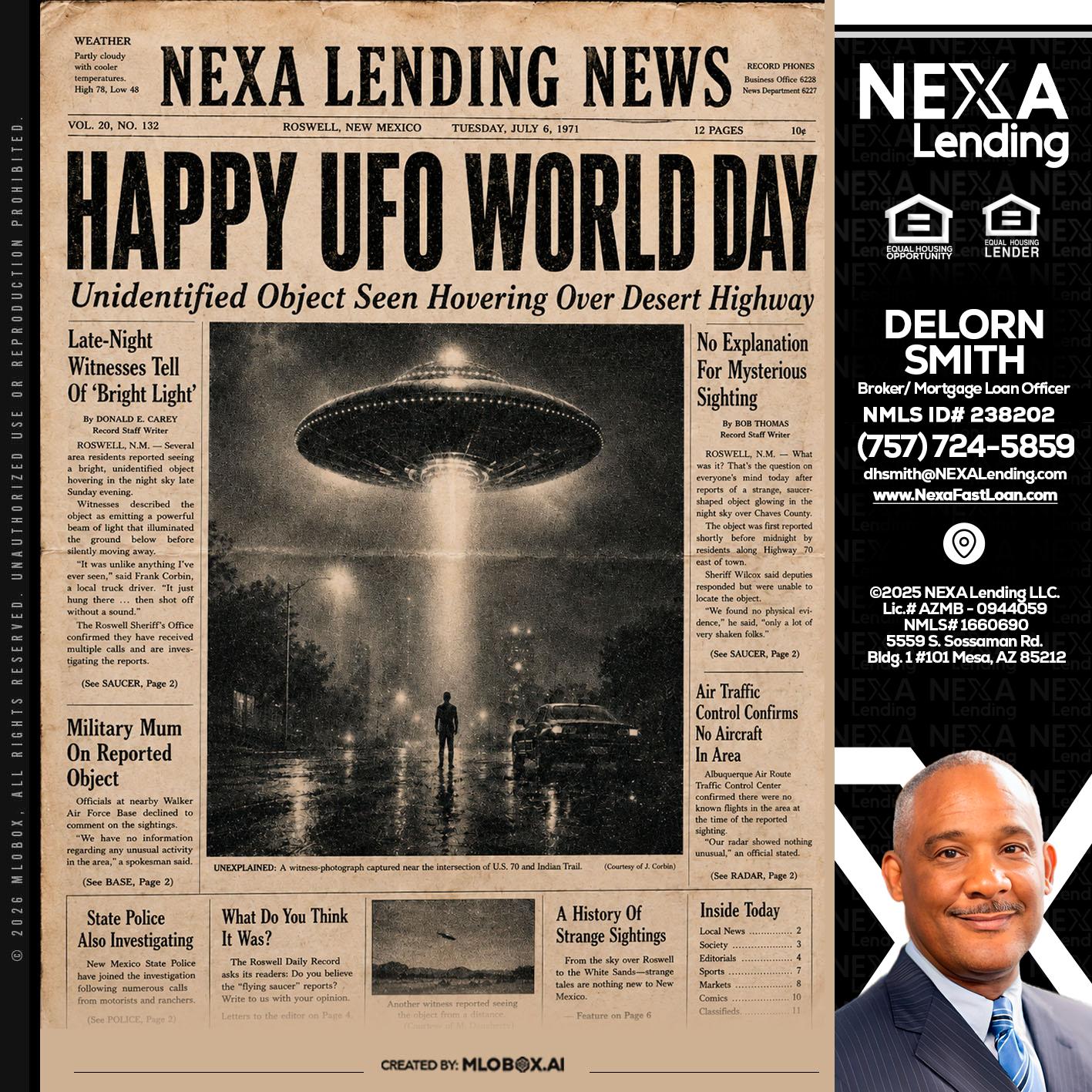 HAPPY UFO WORLD DAY - Delorn Smith -Broker/ Mortgage Loan Officer