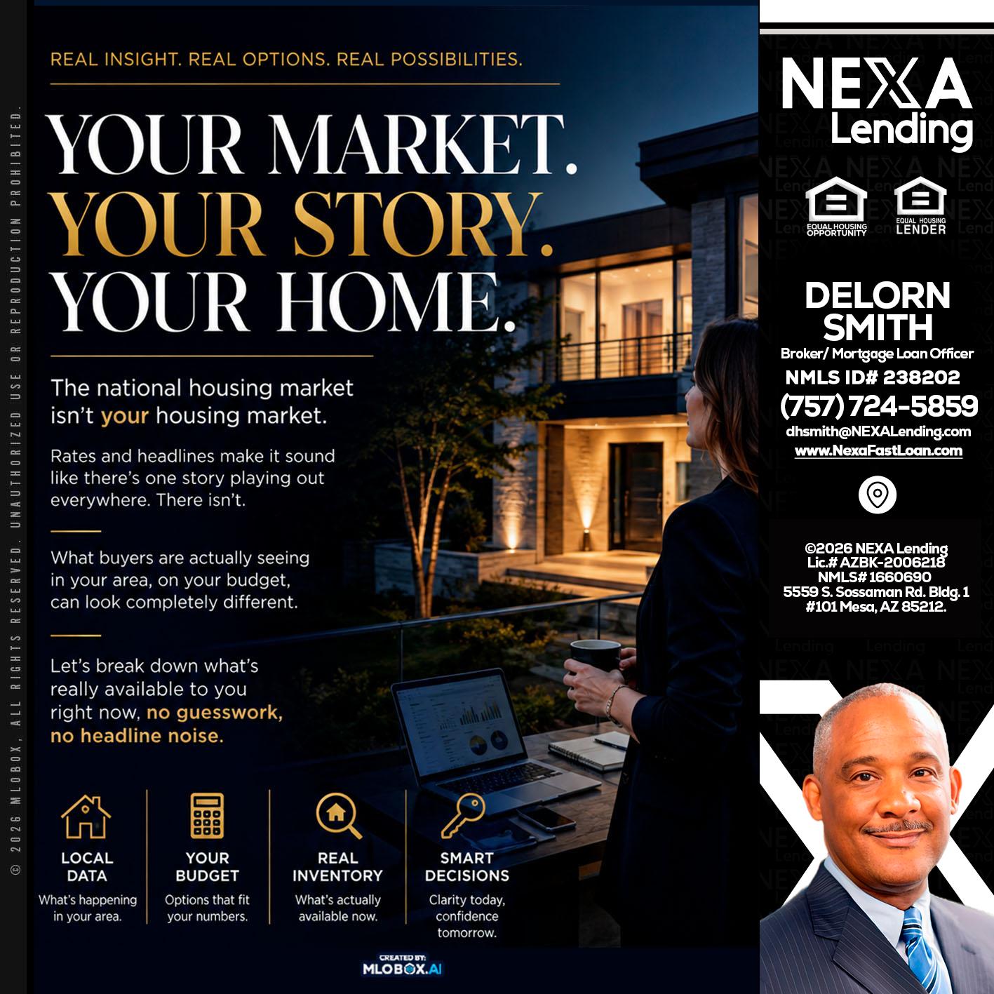 your market - Delorn Smith -Broker/ Mortgage Loan Officer