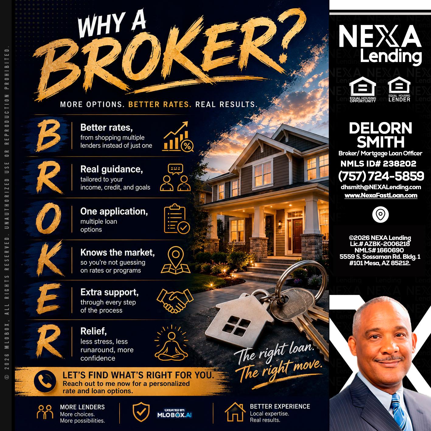 WHY A BROKER? - Delorn Smith -Broker/ Mortgage Loan Officer