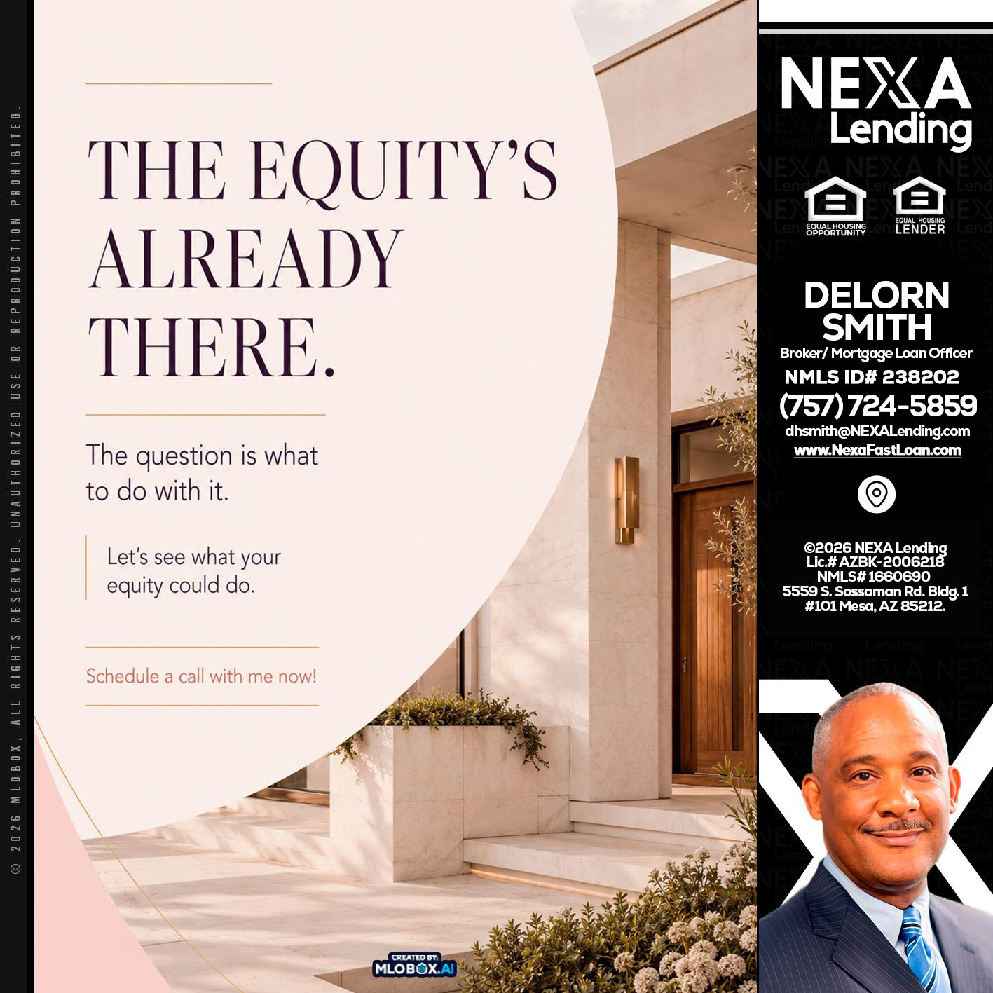 THE EQUITY'S - Delorn Smith -Broker/ Mortgage Loan Officer