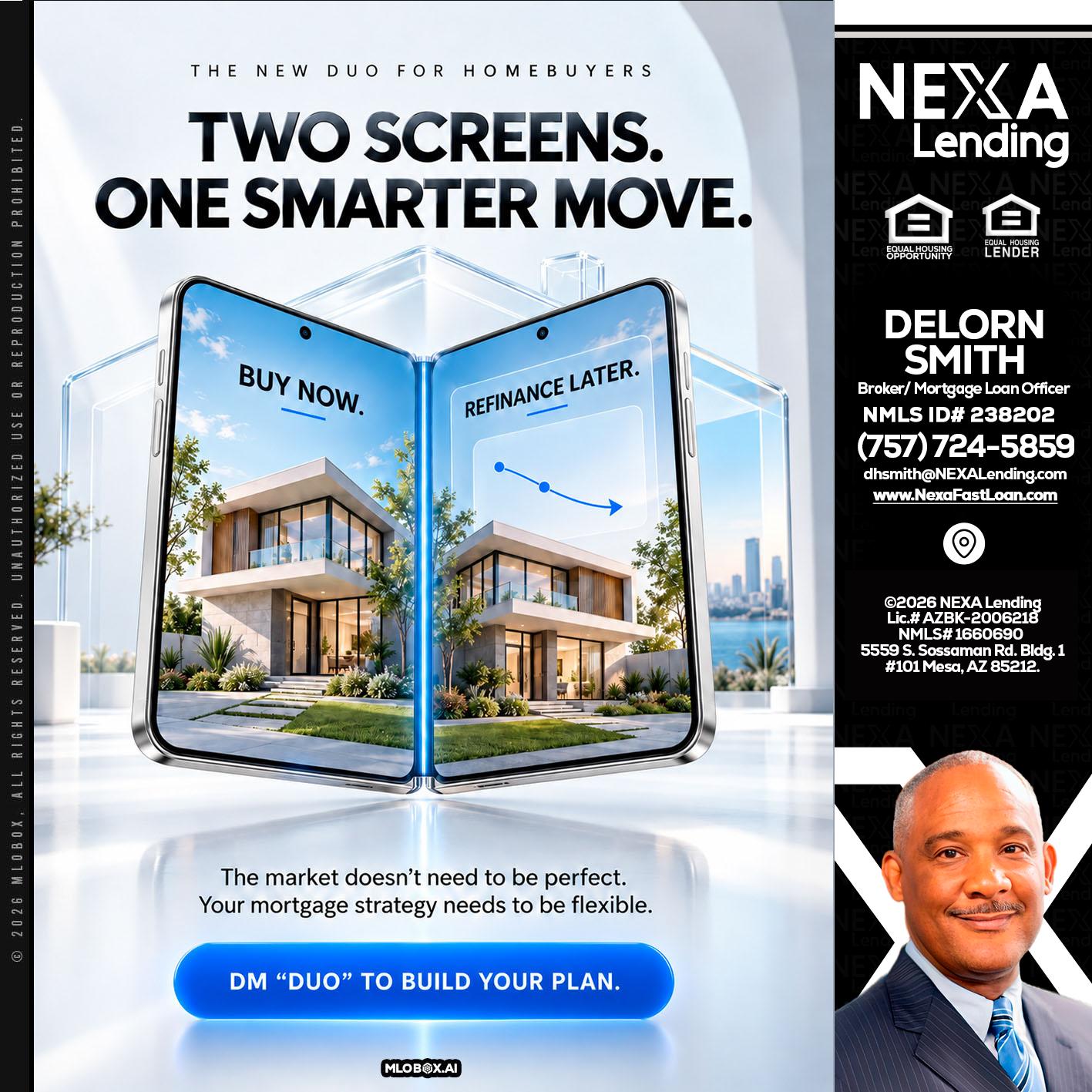 TWO SCREENS - Delorn Smith -Broker/ Mortgage Loan Officer