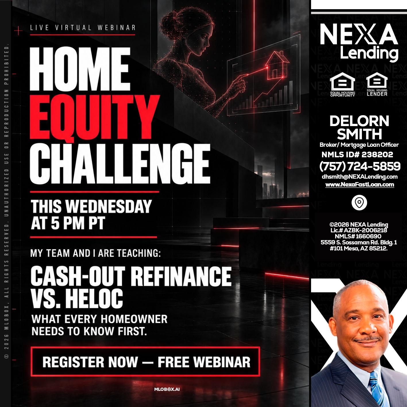 HOME EQUITY CHALLENGE - Delorn Smith -Broker/ Mortgage Loan Officer